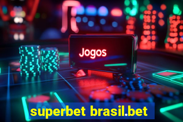 superbet brasil.bet